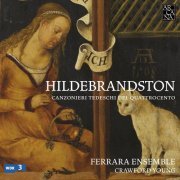 Ferrara Ensemble and Crawford Young - Hildebrandston: Canzonieri tedeschi del Quattrocento (1995)