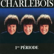 Robert Charlebois - 1ère Période (1991)