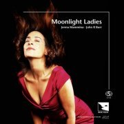 Jenna Mammina & John R. Burr - Moonlight Ladies (Audiophile Edition SEA) (2017) Hi-Res
