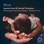 Briana Hunter, Kenneth Kellogg, Roderick Cox, Washington National Opera Orchestra - Jeanine Tesori: Blue (2022) [Hi-Res]