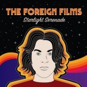 The Foreign Films - Starlight Serenade (2021)
