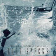 Cold Specks - I Predict a Graceful Expulsion (2012)