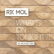 Rik Mol - What's on Tonight?! (2024)