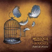 Musique à bouches - L'habit de plumes (2019)