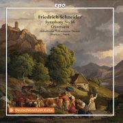 Anhaltische Philharmonie Dessau - Schneider: Symphony No. 16 & Overtures (2019)