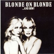 Blonde On Blonde ‎ - And How! (1979/2015) [CD-Rip]