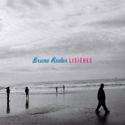 Bruno Ruder - Lisières (2014) [Hi-Res]