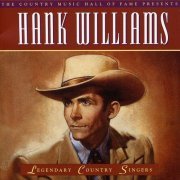 Hank Williams - Legendary Country Singers (1994)