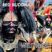 Red Buddha - Tribal Warriors (2012)