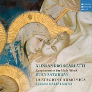 La Stagione Armonica & Sergio Balestracci - Alessandro Scarlatti: Responsories for Holy Week - Holy Saturday (2018) [CD Rip]
