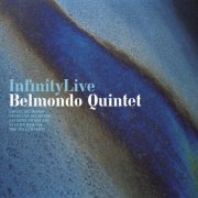 Lionel Belmondo, Stéphane Belmondo, Belmondo Quintet - Infinity Live (2009) [Hi-Res]