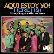 Manny Burgos and His Orchestra - Aquí Estoy Yo! Here I Is! (2021)