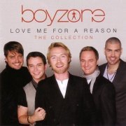Boyzone - Love Me for a Reason The Collection (2014)