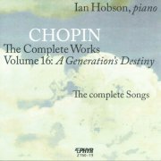 Ian Hobson - Chopin: The Complete Works, Vol. 16: A Generation's Destiny (2024) Hi-Res