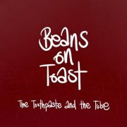 Beans On Toast - The Toothpaste and the Tube (2023) [Hi-Res]