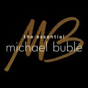 Michael Bublé - The Essential Michael Bublé (2022) Hi-Res