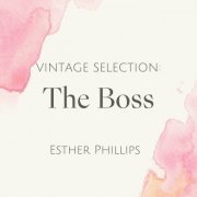 Esther Phillips - Vintage Selection: The Boss (2021 Remastered) (2022)