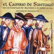 Musica Antigua, Eduardo Paniagua - El Camino de Santiago en las Cantigas de Alfonso X el Sabio (2004)