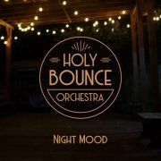 Holy Bounce Orchestra - Night Mood (Live) (2023) [Hi-Res]