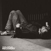 To Kill Achilles - Recovery (2023) Hi-Res