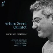 Arturo Serra Quintet - Dark Side, Ligth Side (2024)