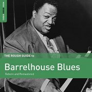 Various Artists - Rough Guide to Barrelhouse Blues (2018)