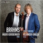 Andrei Korobeinikov and Alexander Kniazev - Brahms: Cello sonatas (2016)