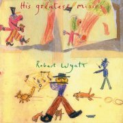 Robert Wyatt - His Greatest Misses (2020) LP