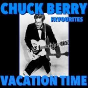 Chuck Berry - Vacation Time Chuck Berry Favourites (2021)