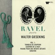 Walter Gieseking - Ravel: Tombeau de Couperin, Gaspard de la nuit, Pavane pour une infante défunte & Sonatine (2022) [Hi-Res]
