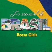 Bossa Girls - Lo Esencial de Brasil (2014)