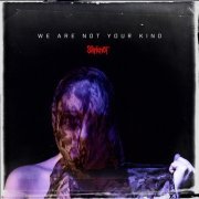 Slipknot - We Are Not Your Kind (2019) [Hi-Res]