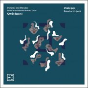 Dialogos & Katarina Livljanić - Swithun! (2021) [Hi-Res]