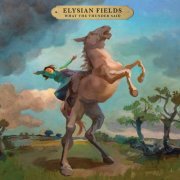 Elysian Fields - What the Thunder Said (2024) [Hi-Res]