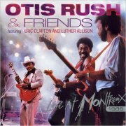 Otis Rush & Friends - Live At Montreux 1986 (2006) [CD Rip]