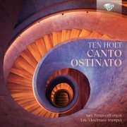 Aart Bergwerff, Eric Vloeimans - Canto Ostinato Arranged for Organ and Trumpet (DeLuxe) (2024) [Hi-Res]