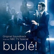 Michael Bublé - bublé! (Original Soundtrack from his NBC TV Special) (2019) Hi Res