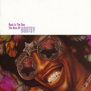 Bootsy Collins - Back In The Day: The Best Of Bootsy (2007)