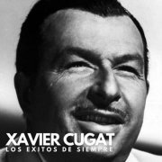 Xavier Cugat - Los Exitos De Siempre (2023)