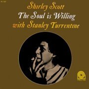 Shirley Scott & Stanley Turrentine - The Soul Is Willing (1963)