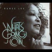 Ranee Lee - What's Goin' On (2014) [Hi-Res]