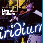 Kazumi Watanabe - Live at Iridium (2016) [Hi-Res]