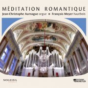Jean-Christophe Aurnague, François Meyer - Méditation romantique (2020) [Hi-Res]