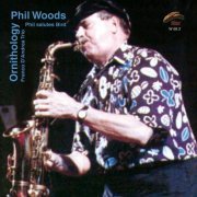 Phil Woods - Ornithology - Phil Salutes Bird (1994) FLAC