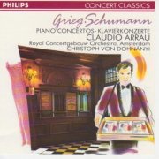 Claudio Arrau, Concertgebouw, Cristoph von Dohnanyi - Grieg, Schumann: Piano Concertos (1989)