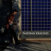Nathan Eklund - Trip To The Casbah (2009) FLAC
