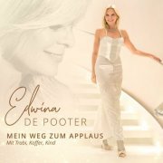 Edwina De Pooter - Mein Weg zum Applaus (Mit Trabi, Koffer, Kind) (2023)
