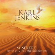 Karl Jenkins - Miserere: Songs of Mercy and Redemption (2019) [Hi-Res]