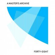 A Master's Archive - Forty-eight (2019)