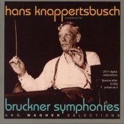 Maud Cunitz, Bernd Aldenhoff, Bernd Aldenhoff, Otto von Rohr - Hans Knappertsbusch conducts Brucker Symphonies 3-9 and Wagner Selections (1944-1959) (2012)